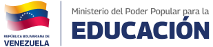 Ministerio del Poder Popular para la Educación — República Bolivariana de Venezuela